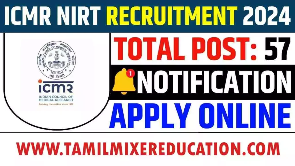 2024ல் ICMR NIRT வேலைவாய்ப்பு: 10ம் வகுப்பு, 12ம் வகுப்பு, Diploma MBBS, Graduate Degree, Post Graduate Degree தேர்ச்சி பெற்றவர்கள் இப்பணிகளுக்கு விண்ணப்பிக்கலாம் | ரூ.67,000வரை சம்பளம்