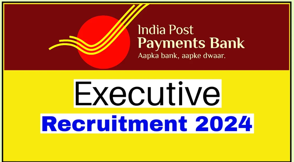 இந்தியா போஸ்ட் பேமெண்ட்ஸ் வங்கி லிமிடெட் (IPPB) Executive பணிகளுக்கு காலியிடங்கள்