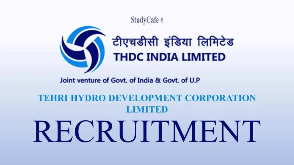 THDC நிறுவனத்தில் Engineer Trainee பணிகளுக்கு காலியிடங்கள்
