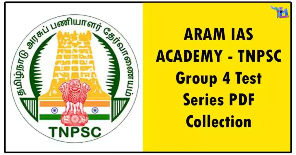 ARAM IAS ACADEMY - TNPSC Group 4 Test Series PDF Collection 1 ARAM IAS ACADEMY - TNPSC Group 4 Test Series PDF Collection