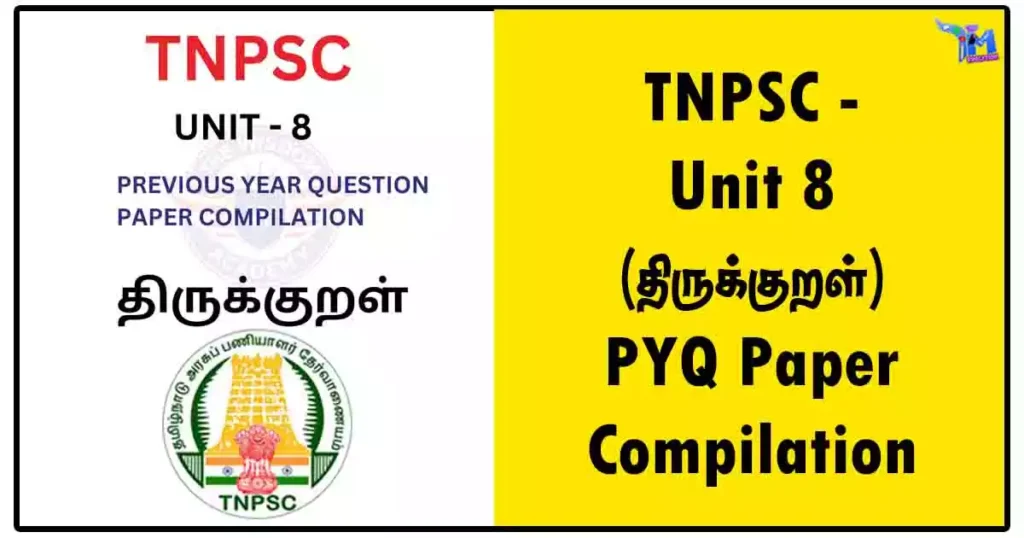 TNPSC - Unit 8 (திருக்குறள்) PYQ Paper Compilation 1 TNPSC - Unit 8 (திருக்குறள்) PYQ Paper Compilation