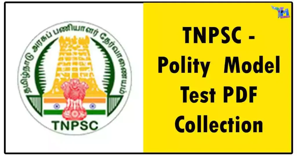 TNPSC - Polity Model Test PDF Collection 1 TNPSC - Polity Model Test PDF Collection