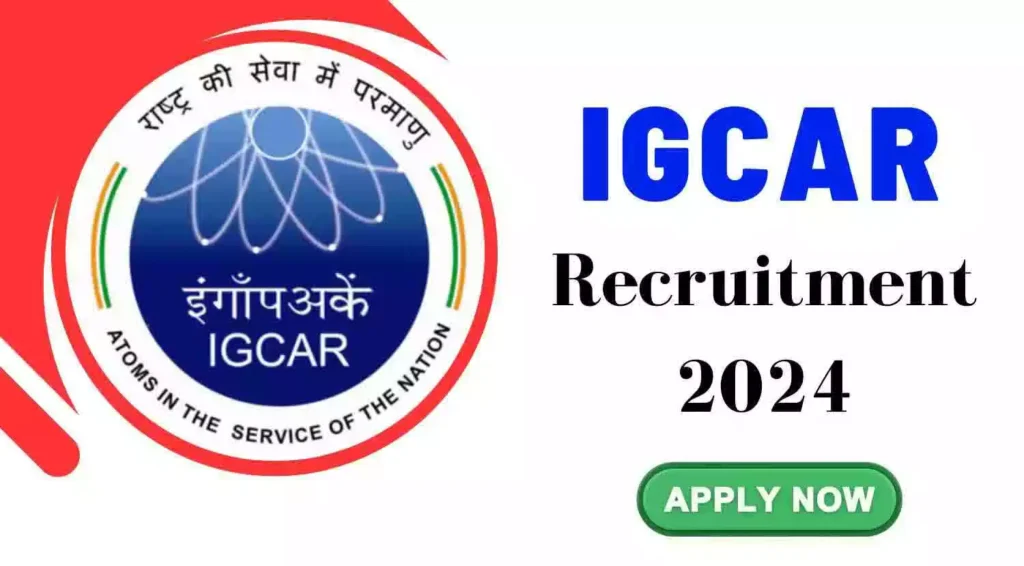 IGCAR வேலைவாய்ப்பு 2024: 12ம் வகுப்பு / Diploma in Nursing & Midwifery / M.B.B.S. Degree / B.Sc தேர்ச்சி பெற்றவர்கள் விண்ணப்பிக்கலாம்