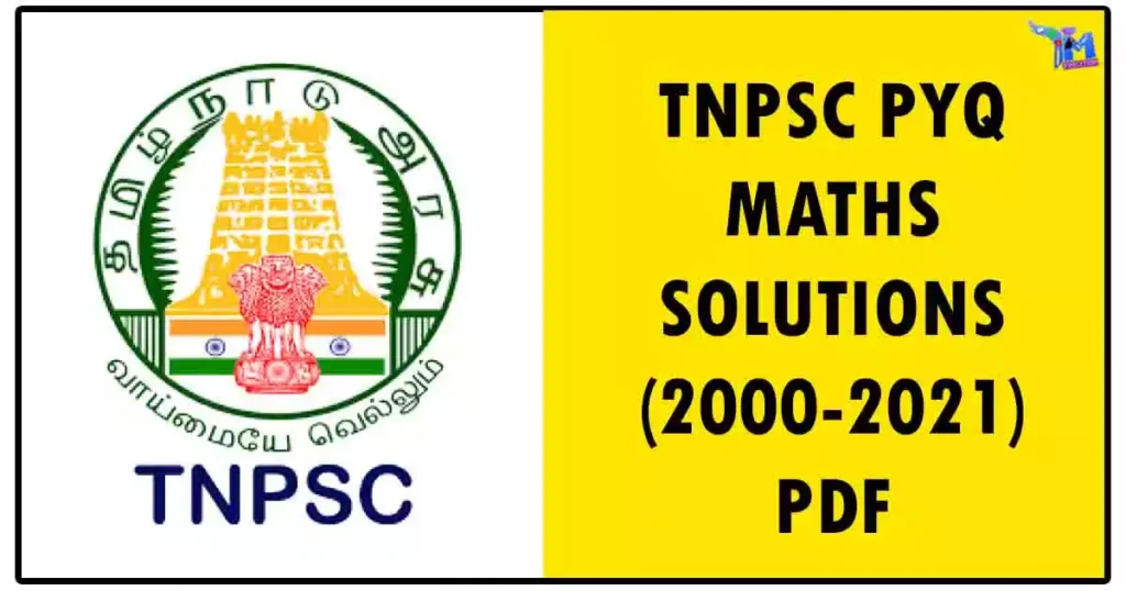 TNPSC PYQ MATHS SOLUTIONS (2000-2021) PDF 1 TNPSC PYQ MATHS SOLUTIONS (2000-2021) PDF