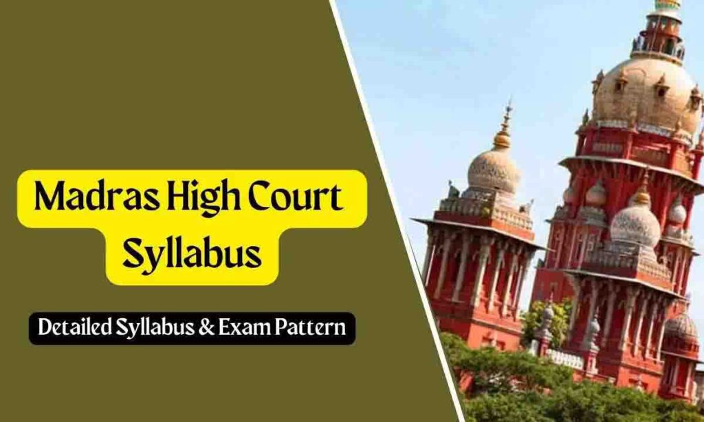 மெட்ராஸ் உயர் நீதிமன்றம் 2024 பாடத்திட்டம் (Syllabus) 1 மெட்ராஸ் உயர் நீதிமன்றம் 2024 பாடத்திட்டம் (Syllabus)