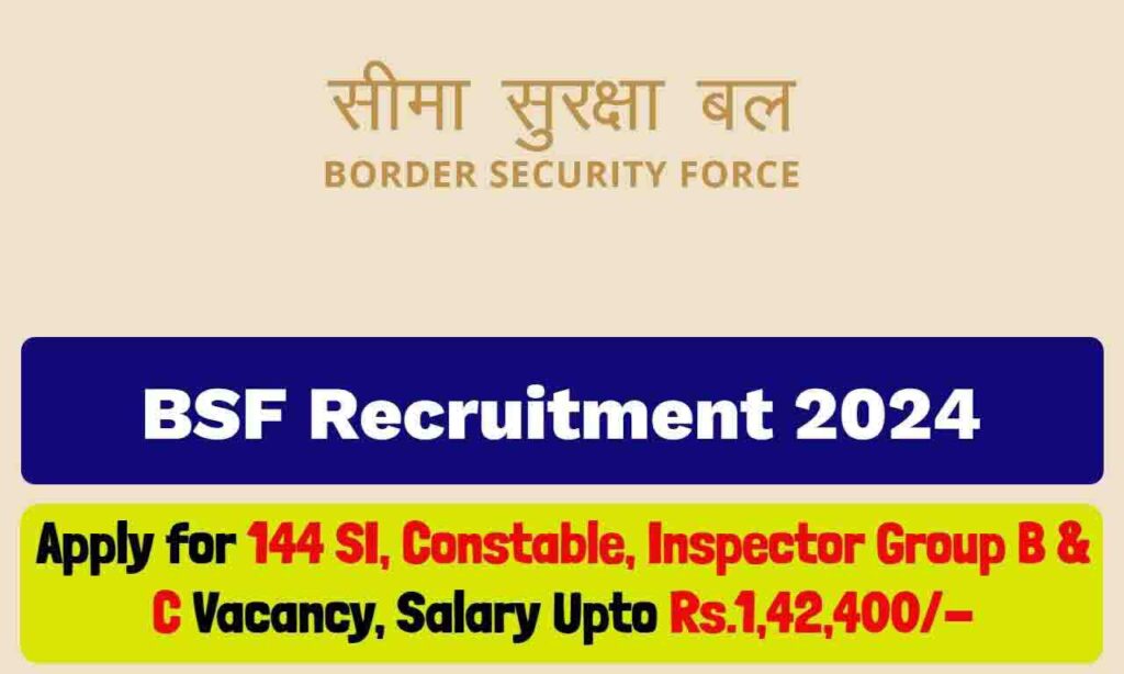 எல்லைப் பாதுகாப்புப் படையில் SI, Constable, Nurse வேலைவாய்ப்பு 2024