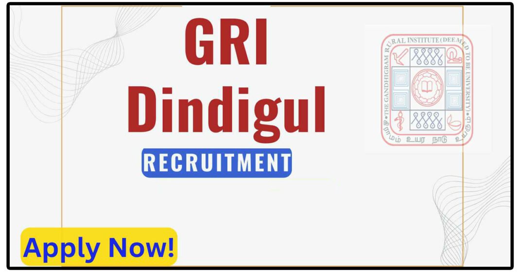 GRI பல்கலைக்கழகம் ரூ.25,000 சம்பளத்தில் Project Associate காலிப்பணியிடங்கள்