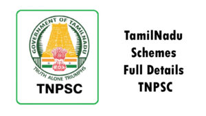 TamilNadu Schemes Full Details - TNPSC