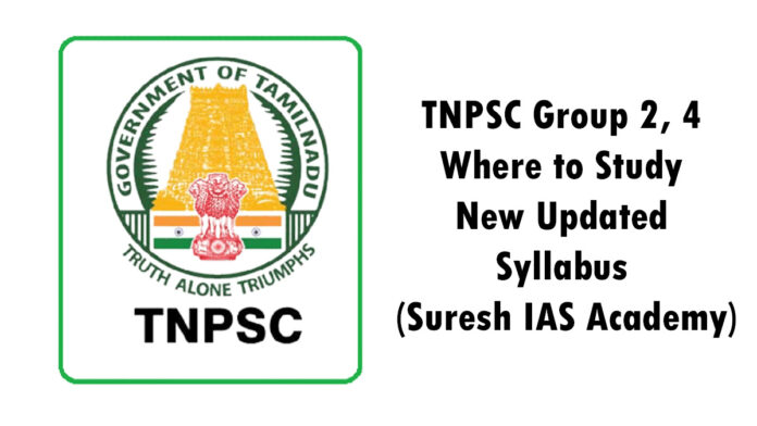 TNPSC Group 2, 4 Where to Study New Updated Syllabus (Suresh IAS Academy)