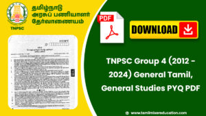 TNPSC Group 4 (2012 - 2024) General Tamil, General Studies PYQ PDF