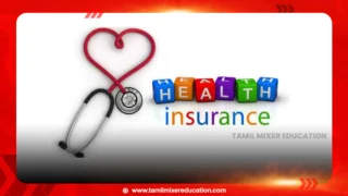 🏥 மருத்துவக் காப்பீடு பற்றி தெரிய வேண்டிய முக்கிய தகவல்கள் - வரிவிலக்கும் உண்டு!