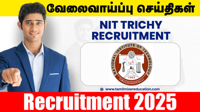 🏫 NIT திருச்சி வேலைவாய்ப்பு 2025 – Project Associate-II பணிக்கு ரூ.33,000 சம்பளத்தில் வேலை! 💼