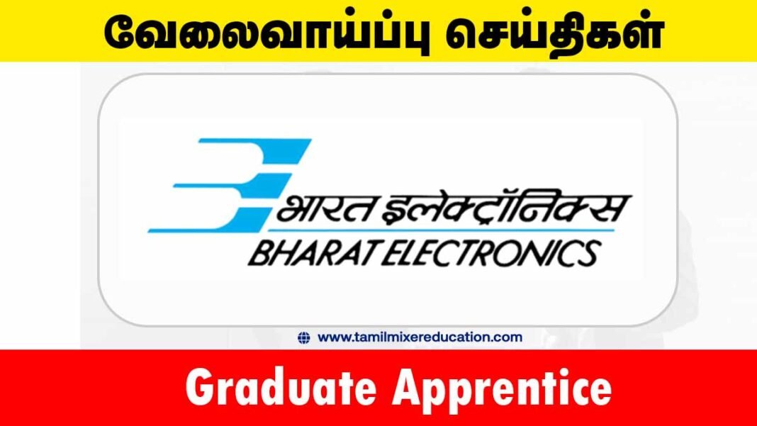பாரத் எலெக்ட்ரானிக்ஸ் லிமிடெட் வேலைவாய்ப்பு 2025 – Graduate Apprentice பணிக்கு Walk-IN வாய்ப்பு! 💼🎓