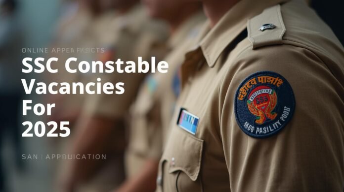 SSC வேலைவாய்ப்பு 2025 🚨 – 7565 Constable காலியிடங்கள் | Apply Online