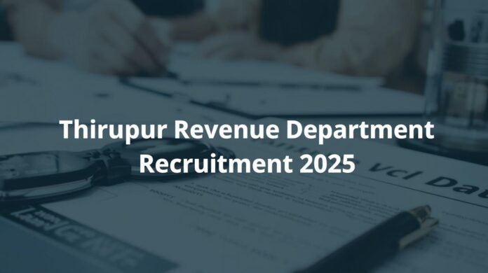 திருப்பூர் வருவாய்த்துறை வேலைவாய்ப்பு 2025 🏛️ – Village Assistant (102 காலியிடங்கள்)
