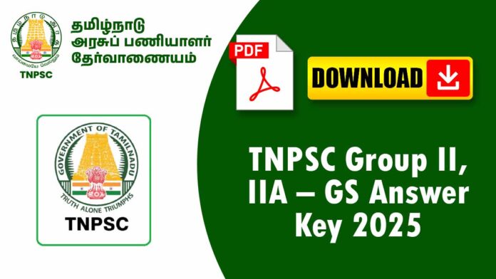 TNPSC Group II, IIA – GS Answer Key 2025