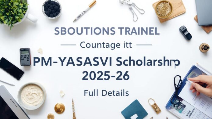 பள்ளி மாணவர்களுக்கு மாபெரும் உதவித்தொகை 🎓 | PM-YASASVI Scholarship 2025-26 முழு விவரம்