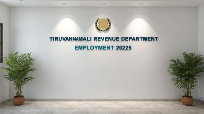 🏡 திருவண்ணாமலை வருவாய்த்துறை வேலைவாய்ப்பு 2025 – 103 Village Assistant பணியிடங்கள்!