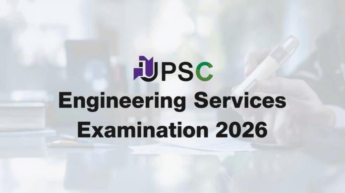 🧑‍🔧 பொறியாளர்களுக்கான மத்திய அரசு வேலை வாய்ப்பு! – UPSC Engineering Services Examination 2026 அறிவிப்பு வெளியீடு 🚀