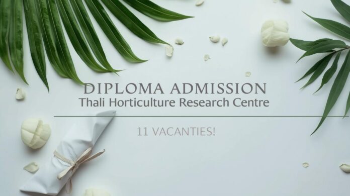 🖥️ 🌱 தளி தோட்டக்கலை ஆராய்ச்சி மையத்தில் பட்டயப் படிப்பு சேர்க்கை – 11 காலியிடங்கள் அறிவிப்பு! 🎓🌿