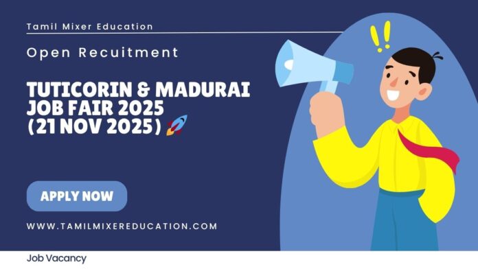 📰 Tuticorin & Madurai Job Fair 2025: தனியார் துறை மாபெரும் வேலைவாய்ப்பு முகாம்! (21 Nov 2025) 🚀