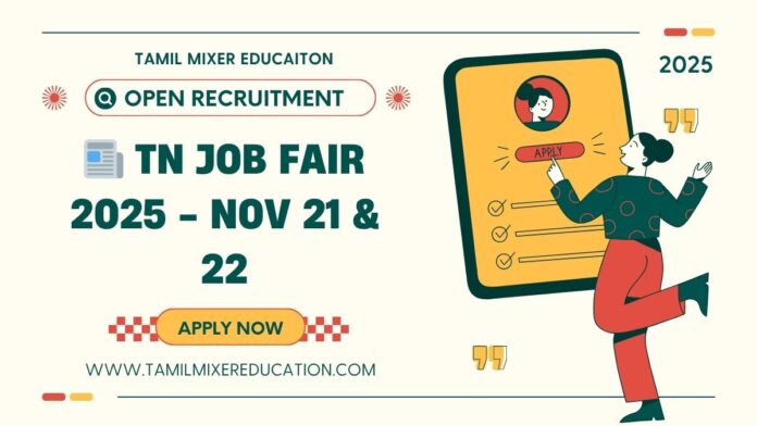 📰 TN Job Fair 2025: திண்டிவனம், தென்காசி, கள்ளக்குறிச்சி, நெல்லை & சென்னை – மாபெரும் வேலைவாய்ப்பு முகாம்கள்! (21 & 22 Nov 2025)