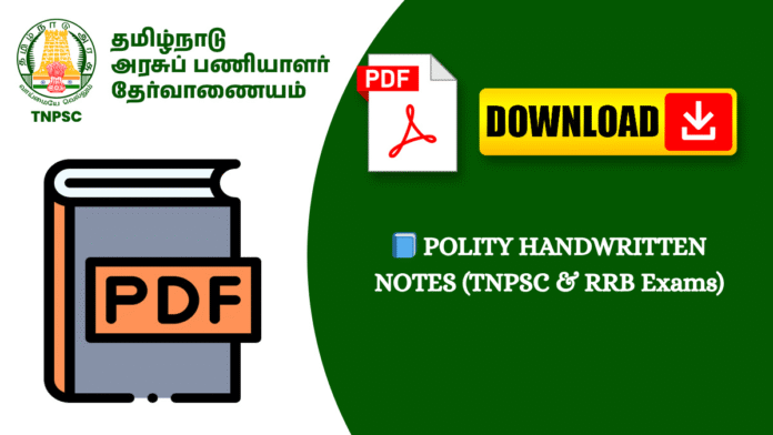 📘 POLITY HANDWRITTEN NOTES (TNPSC & RRB Exams)
