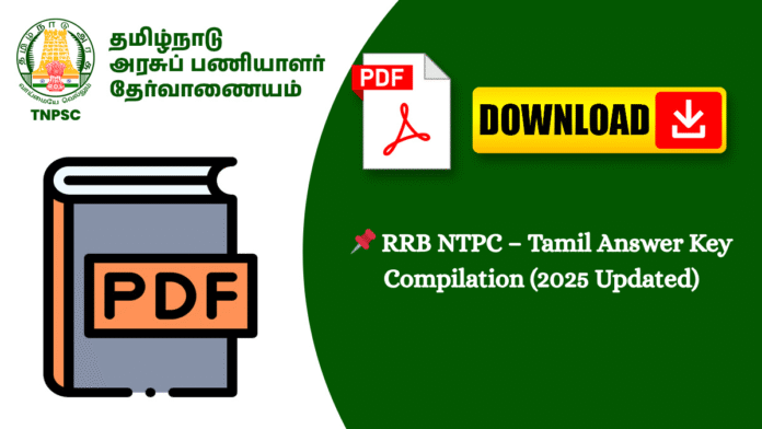 📌 RRB NTPC – Tamil Answer Key Compilation (2025 Updated)