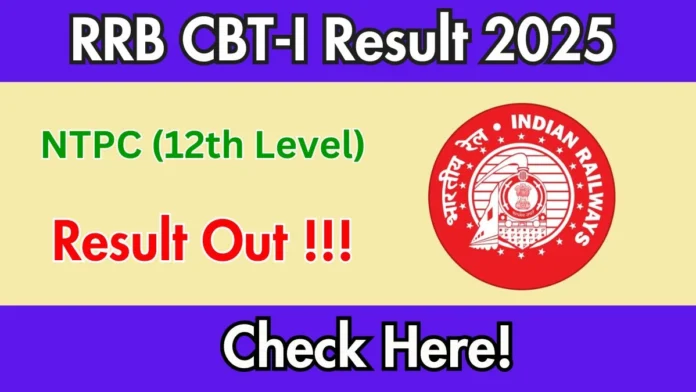 🚆 RRB NTPC (12th Level) CBT-I Result 2025 OUT – Direct Link | முழு விவரம்! 📢🔥