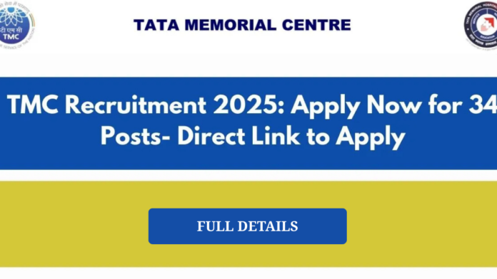🏥 Tata Memorial Centre Recruitment 2025 🔥 | மத்திய அரசு வேலை – 34 காலியிடங்கள் | Any Degree