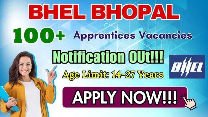 🔥 BHEL Bhopal Apprentice 2025 | 160 Graduate, Diploma & ITI Vacancies – Apply Online Now!