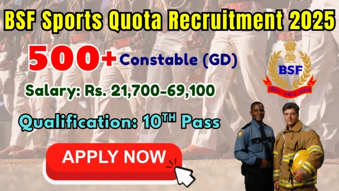 🛡️ BSF Constable GD Sports Quota Recruitment 2025–26 🏅 | 10th Pass – 549 Vacancies | Online Apply