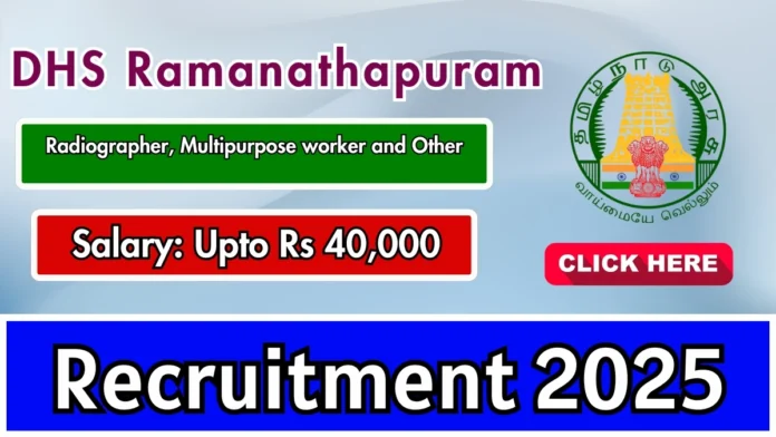 🏥 Ramanathapuram DHS Recruitment 2025 | 54 காலியிடங்கள் | Nurse, Medical Officer, Attender உள்ளிட்ட பணிகள் 🔥