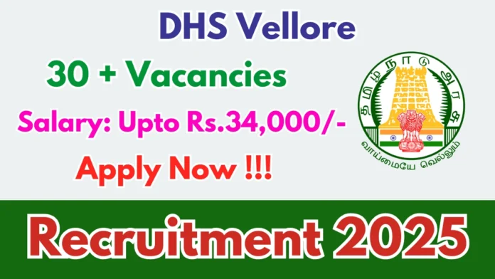 🏥🔥 Vellore DHS Recruitment 2025 | 35 DEO, MTS, Dispenser & Medical Jobs | Offline Apply
