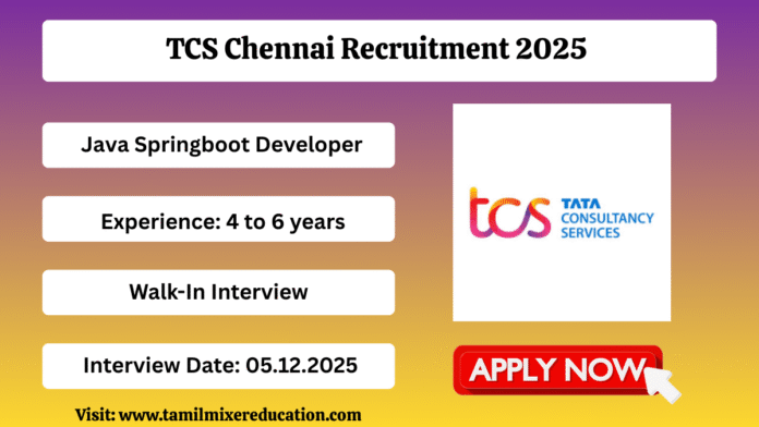 🔥 TCS Chennai Recruitment 2025 – Java Springboot Developer வேலைவாய்ப்பு! 4–6 Years அனுபவம் உள்ளவர்கள் உடனே Apply செய்யலாம் 👨‍💻🚀