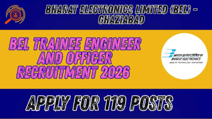 🚀 BEL Recruitment 2026 | Trainee Engineer & Trainee Officer – 119 Vacancies | Central Govt Job 🔔
