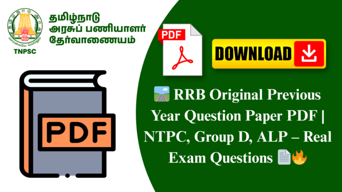 🛤️ RRB Original Previous Year Question Paper PDF | NTPC, Group D, ALP – Real Exam Questions 📄🔥