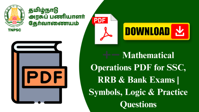➕➖ Mathematical Operations PDF for SSC, RRB & Bank Exams | Symbols, Logic & Practice Questions