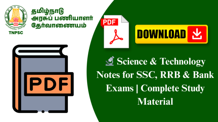 🔬 Science & Technology Notes for SSC, RRB & Bank Exams | Complete Study Material