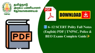 📘 6–12 SCERT Polity Full Notes (English) PDF | TNPSC, Police & BEO Exams Complete Guide✨