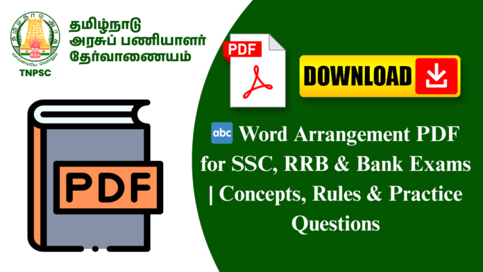 🔤 Word Arrangement PDF for SSC, RRB & Bank Exams | Concepts, Rules & Practice Questions
