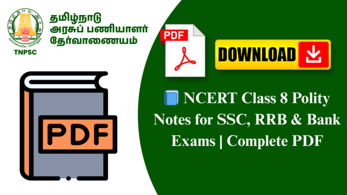 📘 NCERT Class 8 Polity Notes for SSC, RRB & Bank Exams | Complete PDF