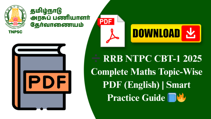 ➗ RRB NTPC CBT-1 2025 Complete Maths Topic-Wise PDF (English) | Smart Practice Guide 📘🔥