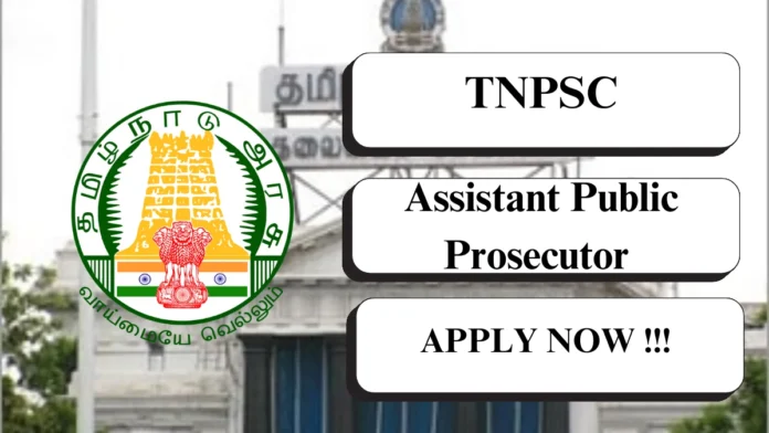 🔥 TNPSC Assistant Public Prosecutor Recruitment 2025 | Grade-II | 61 பணியிடங்கள்! 🔥