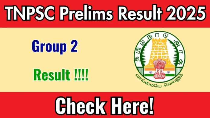 🎉 TNPSC Group 2 Result 2025 வெளியீடு! 📢 Prelims Result PDF – 22.12.2025