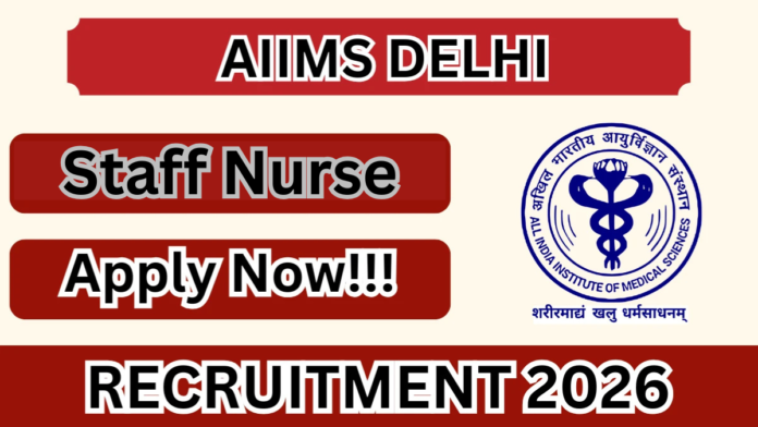 🏥 AIIMS New Delhi Recruitment 2026 – Staff Nurse வேலை | ₹36,400 Salary 💼