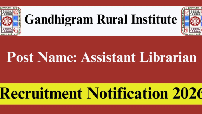 📚 GRI Dindigul Recruitment 2026 – Assistant Librarian Walk-in | Govt Rule Salary 💼