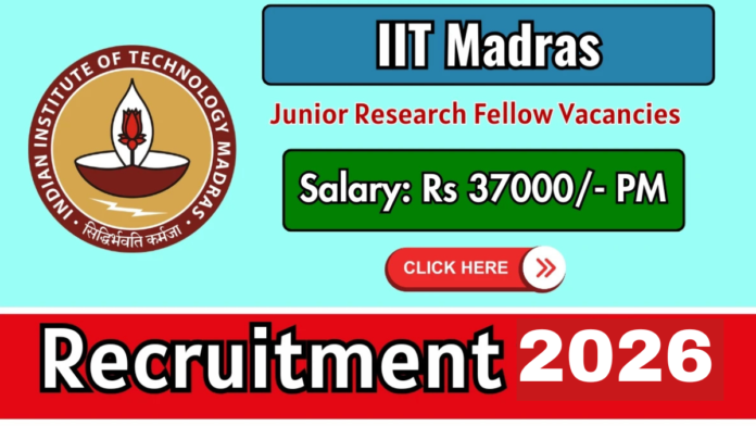 🎓 IIT Madras Recruitment 2026 | Junior Research Fellow வேலை – ₹37,000 சம்பளம் 🔬✨
