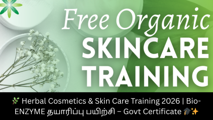 🌿 Herbal Cosmetics & Skin Care Training 2026 | Bio-ENZYME தயாரிப்பு பயிற்சி – Govt Certificate 🎓✨