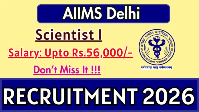 🏥 AIIMS New Delhi Recruitment 2026 – Research Scientist & Technical Support Jobs | Salary ₹56,000 🔥